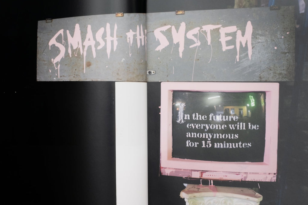 Banksy Captured - Smash The System - In The Future Everyone Will Be Anonymous for 15 minutes - AART SPACE